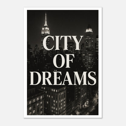 City of Dreams New York Poster in Schwarz Weiß, stilvolles Wandbild mit NYC Skyline – modernes Wohnaccessoire

