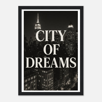 City of Dreams Poster im schwarzen Rahmen – minimalistisches Schwarz-Weiß Stadtposter mit New York Skyline. Edle Wanddekoration für modernes Wohndesign.