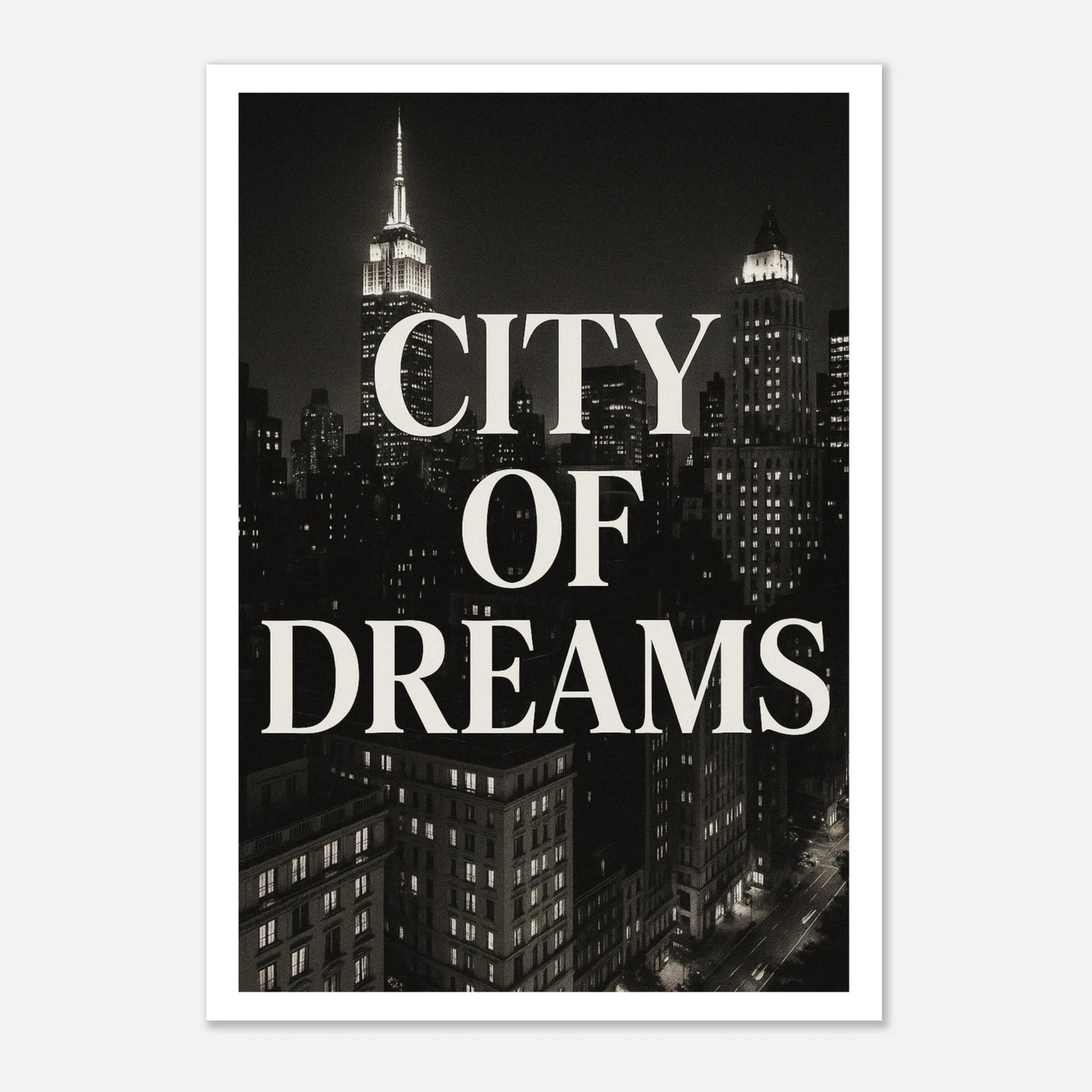 City of Dreams Poster – New York Skyline Schwarz Weiß Wandbild, modernes NYC Wall Art für Wohnzimmer oder Büro
