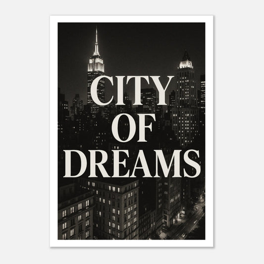 City of Dreams Poster – New York Skyline Schwarz Weiß Wandbild, modernes NYC Wall Art für Wohnzimmer oder Büro
