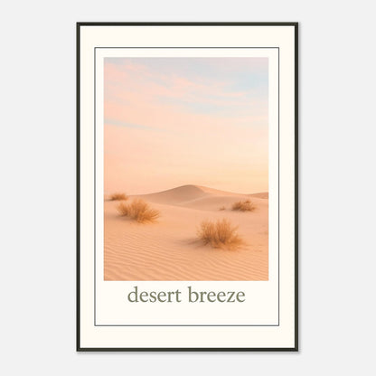 Desert Breeze Poster Seitenansicht – schwarzer Metallrahmen mit schlanker Linienführung, zeigt die Tiefe und Struktur des hochwertigen Kunstdrucks.