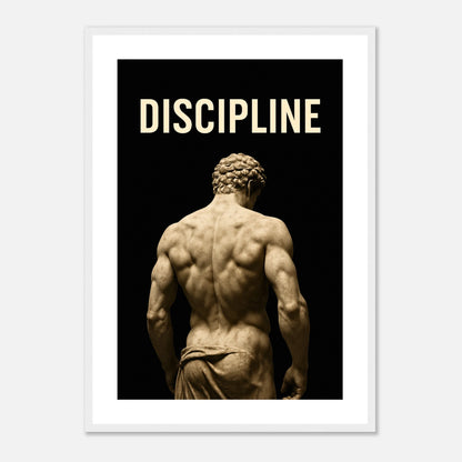Discipline – Sculpted by Will Poster im weißen Rahmen – stilvolles Wandbild mit starker männlicher Figur und Motivationsspruch. Ausdruck von Kraft, Wille und mentaler Stärke – von Defa Designs.