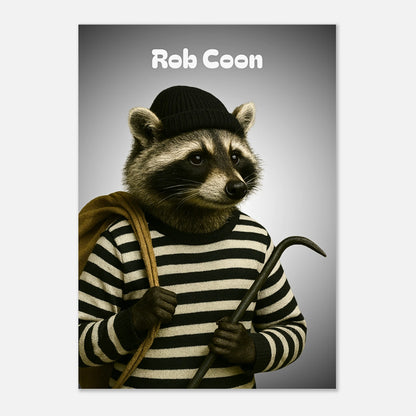 Nahaufnahme vom Rob Coon Poster – detailreicher Waschbär mit humorvollem Ausdruck.