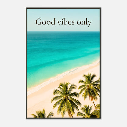 Good Vibes Only Wandbild mit sanftem Lichtreflex – sommerliche Strandstimmung und klare Farben, bringt Leichtigkeit und Wärme in jeden Raum.
