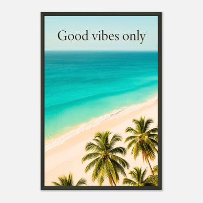 Good Vibes Only Poster Seitenansicht – schlanker schwarzer Metallrahmen mit eleganter Linienführung, tropisches Strandmotiv in Premium-Qualität.
