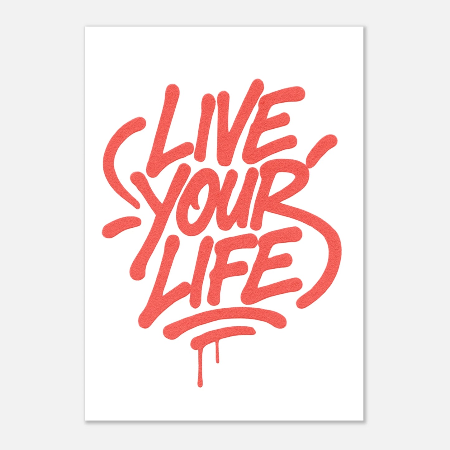Live Your Life poster – graffiti inspired red lettering motivational wall art for studio or office decor