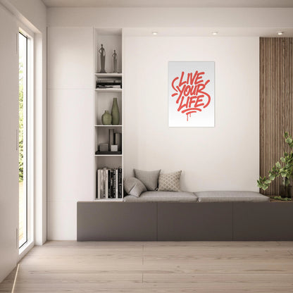 Live Your Life red poster – bold graffiti wall art in bright modern living room interior