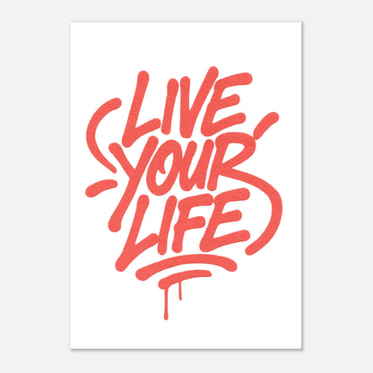 Motivational red poster – Live Your Life graffiti style wall art print for modern interiors