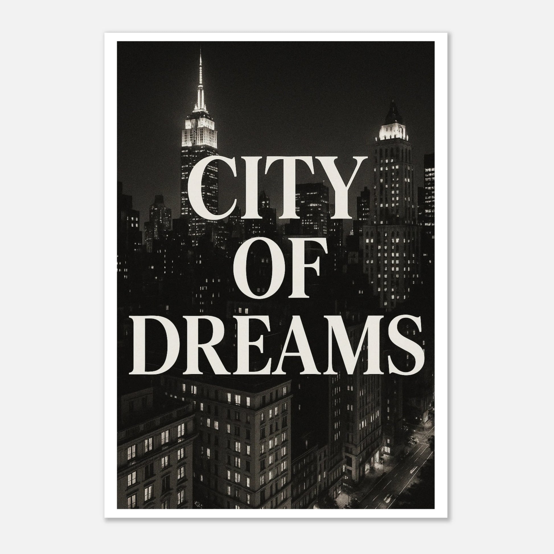 City of Dreams NYC Poster – Schwarz Weiß Print, elegante Skyline Kunst für moderne Wandgestaltung
Bild