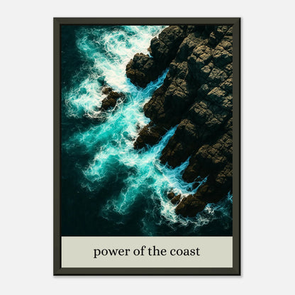 Seitliche Ansicht des Power of the Coast Posters – Wellen brechen an der Küste, elegante Darstellung in schwarzem Metallrahmen.