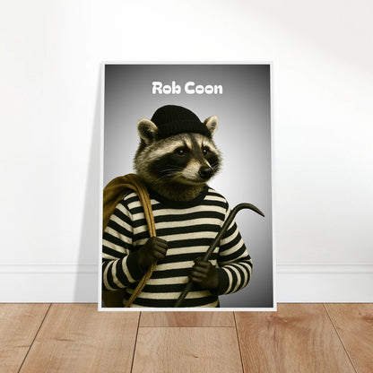 Rob Coon Poster angelehnt an die Wand – lustige Wandkunst mit Waschbär im Streifenlook.