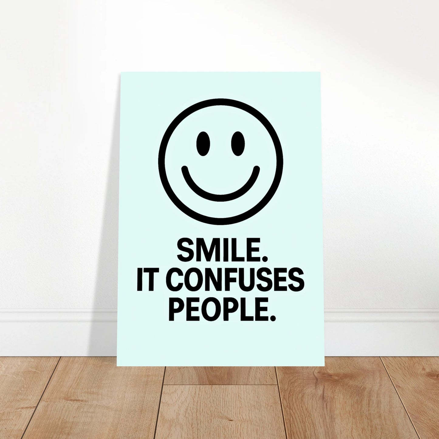 Smile poster ice blue – funny inspirational wall art leaning on floor with modern minimalist design