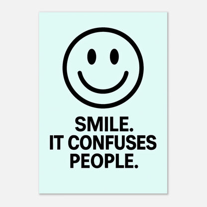 Smile it confuses people poster – ice blue funny wall art print with minimalist smiley design