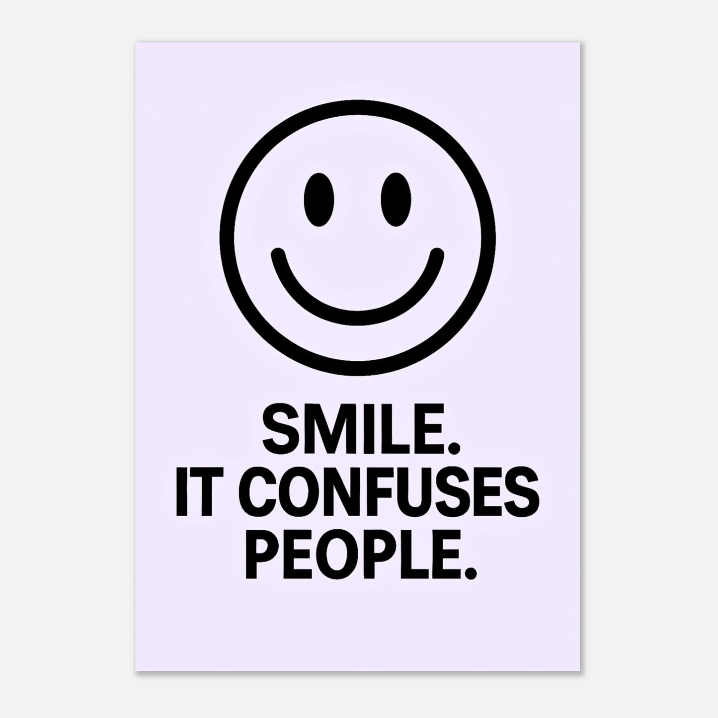 Smile It Confuses People poster – humorous wall print with black smiley design on lavender background