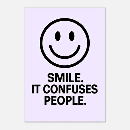 Smile It Confuses People poster – humorous wall print with black smiley design on lavender background