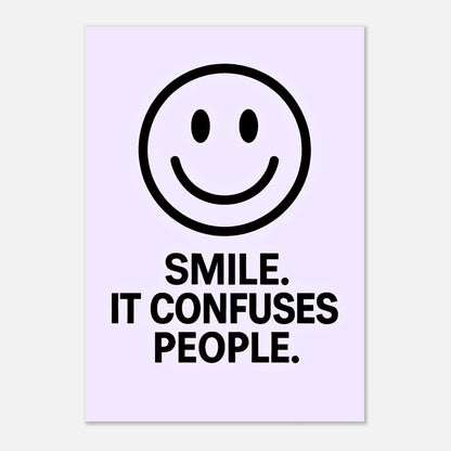 Smile poster – minimalist funny wall art in icy lavender with smiley face and quote “Smile. It Confuses People.”