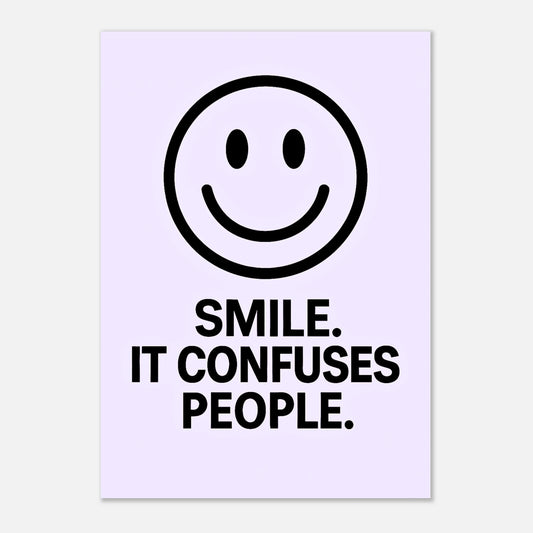 Smile poster – minimalist funny wall art in icy lavender with smiley face and quote “Smile. It Confuses People.”