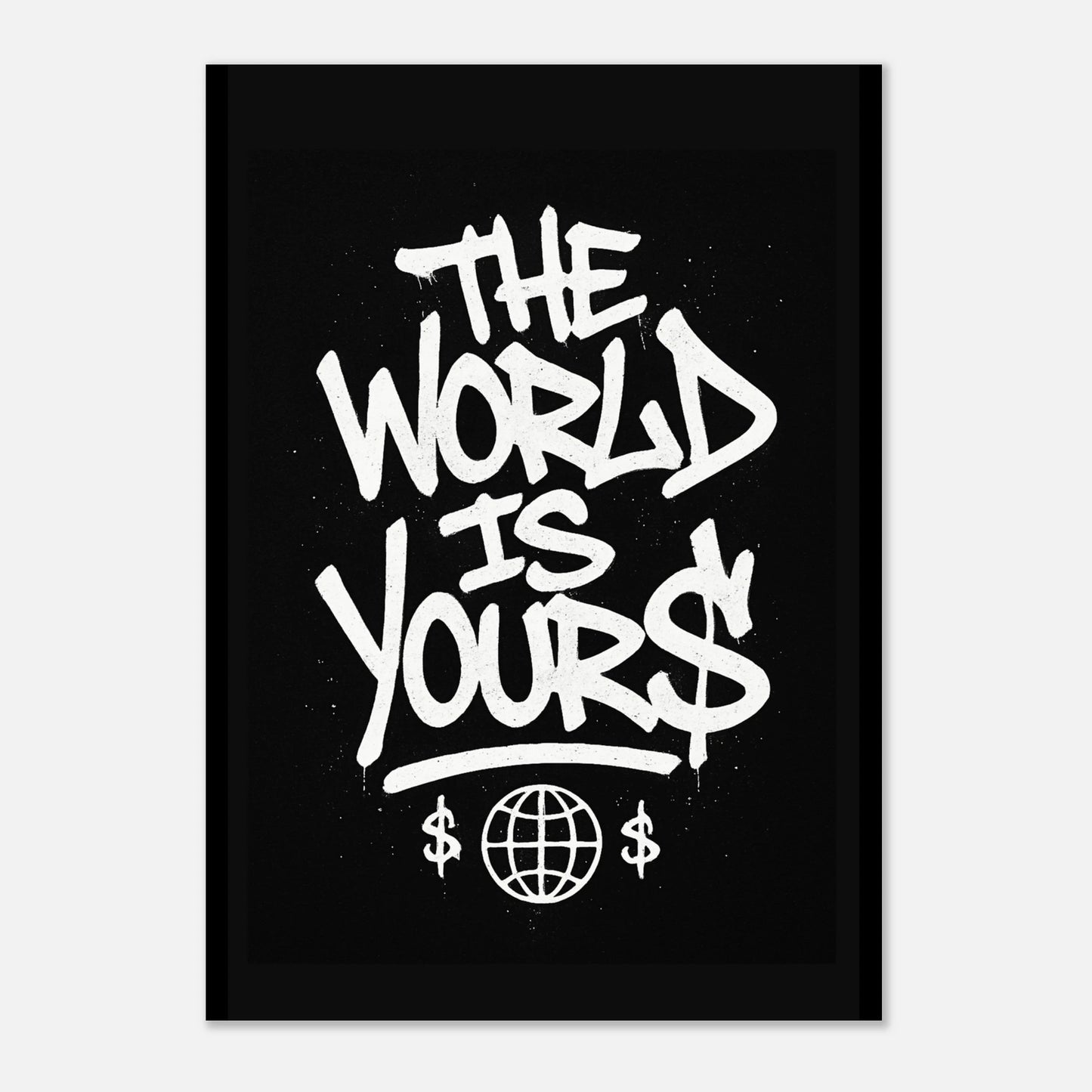 The World Is Yours motivational poster – graffiti inspired wall art for modern interiors and creative spaces